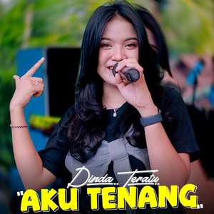Dinda Teratu - Aku Tenang