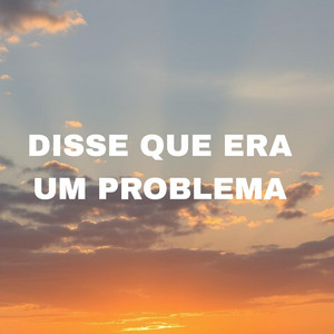 Martins de Almeida - Disse Que Era Um Problema