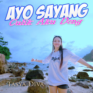 Tasya Diva - Ayo Sayang Culik Aku Dong