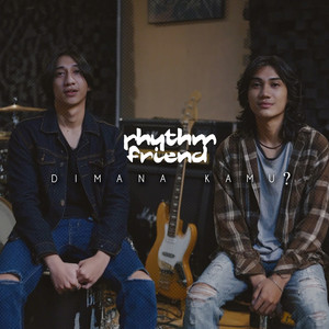 Rhythm Friend - Dimana Kamu