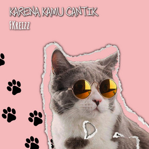 FKreizz - Karena Kamu Cantik