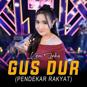 Yeni Inka - Gus Dur (Pendekar Rakyat)