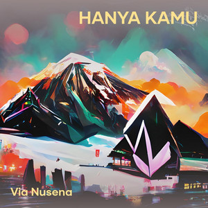 Via Nusena - Hanya Kamu