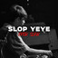 Ever Slkr - Slop Yeye