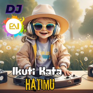 dj eai - Ikuti Kata Hatimu
