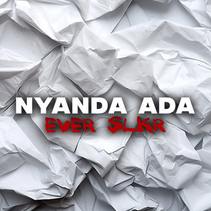 Ever Slkr - Nyanda Ada