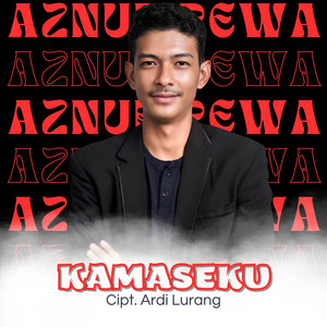 Aznur Rewa - KAMASEKU