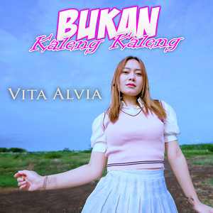 Vita Alvia - Bukan Kaleng Kaleng