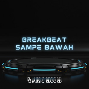 Agung Saputra Rmx - DJ BREAKBEAT SAMPE BAWAH KANE - Agung Saputra Rmx