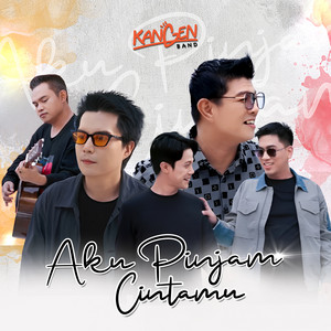 Kangen Band - Aku Pinjam Cintamu
