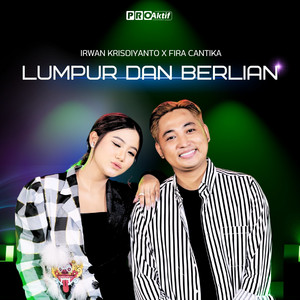 Fira Cantika, Irwan Krisdiyanto - Lumpur Dan Berlian