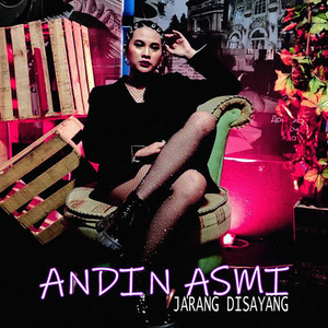 ANDINE ASMI - JARANG DISAYANG