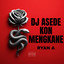 RYAN A - DJ ASEDE KON MENGKANE BKB