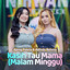 Ajeng Febria, Adinda Rahma - Kasih Tau Mama (Malam Minggu)