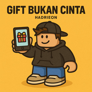 Hadrieon - Gift Bukan Cinta