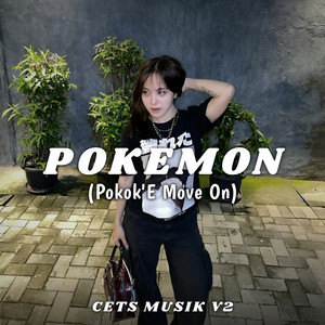 Cets Musik V2 - Pokemon (Pokok’E Move On)
