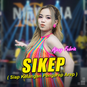 Ajeng Febria - Sikep ( Siap Kelangan Pengarep Arep )
