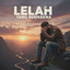 AHMAD HANAN - Lelah yang Bermakna