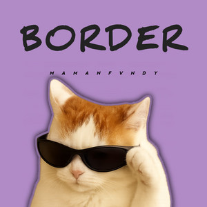 Maman Fvndy - Border