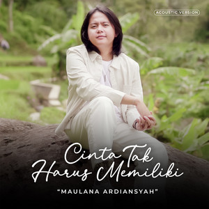 Maulana Ardiansyah - Cinta Tak Harus Memiliki - Acoustic