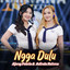 Ajeng Febria, Adinda Rahma - Ngga Dulu