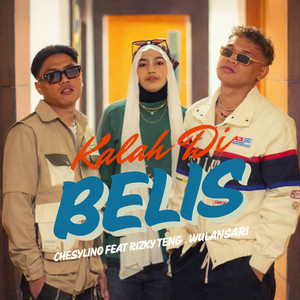 Chesylino, Rizky Teng, Wulansari - Kalah di Belis