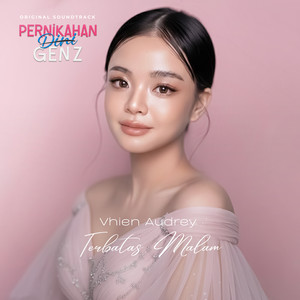 Vhien Audrey - Terbatas Malam - From "Pernikahan Dini Gen Z"