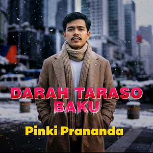 Pinki Prananda - Darah Taraso Baku
