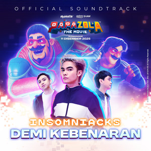 Insomniacks - Demi Kebenaran - From 'Papa Zola The Movie'