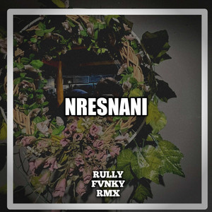 Rully Fvnky rmx - Nresnani