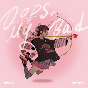 FIFTY FIFTY - Oops, My Bad