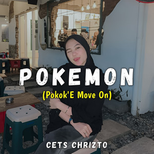 Cets Chrizto - Pokemon (Pokok’E Move On)