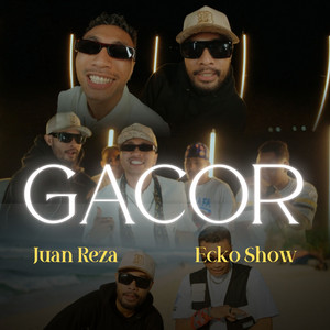 Juan Reza, Ecko Show - GACOR