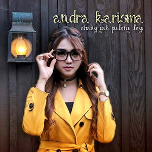 Andra Kharisma - Abang Gak Pulang Lagi