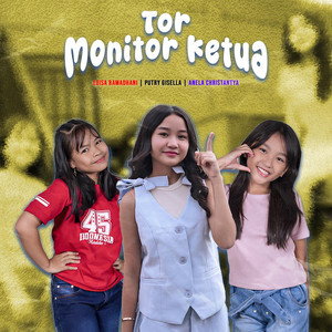 Loisa Ramadhani, putry gisella, Anela Christantya - Tor Monitor Ketua