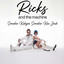 Ricks And The Machine - Semakin Kukejar Semakin Kau Jauh