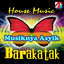 Barakatak - Musiknya Asyik
