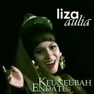 Liza Aulia - Keuneubah Endatu