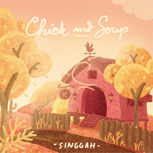 Chick and Soup - Favorite Afternoon