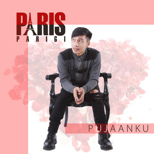 Paris Parigi - Pujaanku