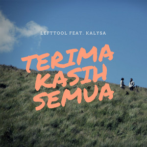 Left Tool, Kalysa - Terima Kasih Semua (feat. Kalysa)