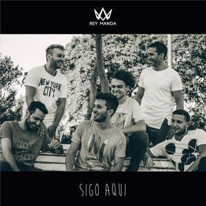 Rey Manda - Sigo Aqui