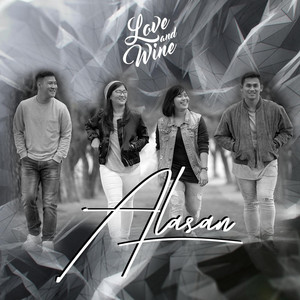 Love And Wine - Alasan