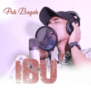 Adi Bugak - Ibu