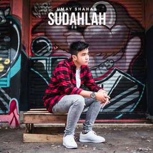 Umay Shahab - Sudahlah