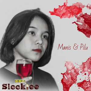 Slookiee - Manis & Pilu