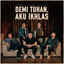 Armada, Ifan Seventeen - Demi Tuhan, Aku Ikhlas (feat. Ifan Seventeen)
