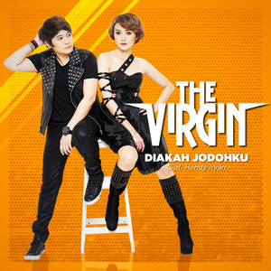 The Virgin - Diakah Jodohku