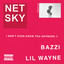 Netsky, Bazzi, Lil Wayne - I Don’t Even Know You Anymore (feat. Bazzi & Lil Wayne)