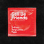 G-Eazy, Tory Lanez, Tyga - Still Be Friends (feat. Tory Lanez & Tyga)